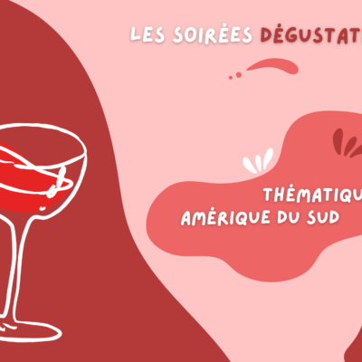 Le 16/10/2026, Soirée dégustation à Strasbourg – Amérique du Sud